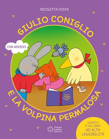 Giulio coniglio e la volpina permalosa. Ediz. illustrata - Nicoletta Costa - Libro Franco Cosimo Panini 2022, Le parole magiche | Libraccio.it