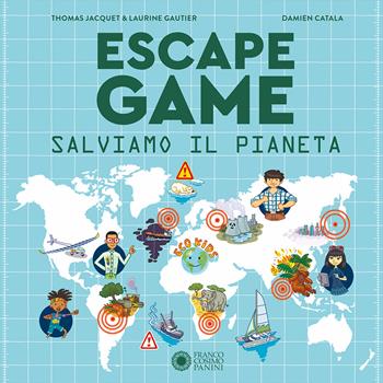 Salviamo il pianeta. Escape game. Ediz. a colori - Thomas Jacquet, Thomas Jacquet - Libro Franco Cosimo Panini 2022, Cerca trova | Libraccio.it