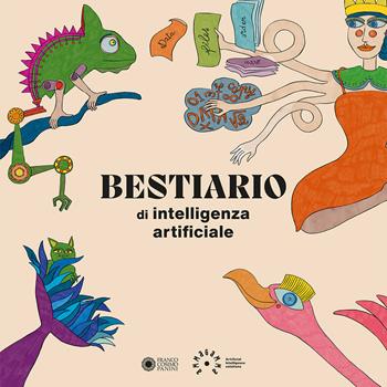 Bestiario di intelligenza artificiale - Ammagamma - Libro Franco Cosimo Panini 2022 | Libraccio.it