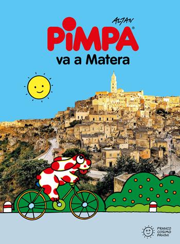 Pimpa va a Matera. Ediz. illustrata - Altan - Libro Franco Cosimo Panini 2022, Città in gioco | Libraccio.it