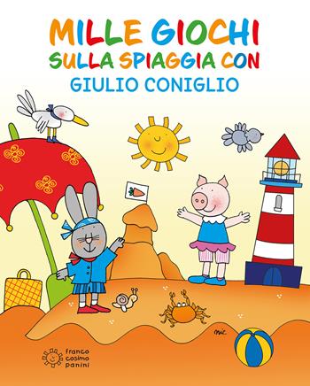 Mille giochi sulla spiaggia con Giulio Coniglio - Nicoletta Costa - Libro Franco Cosimo Panini 2022, Albi di attività | Libraccio.it