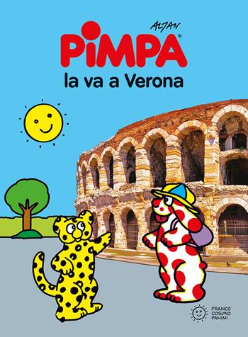 Pimpa la va a Verona. Ediz. a colori. Con Adesivi - Altan - Libro Franco Cosimo Panini 2022, Le guide di Pimpa | Libraccio.it