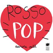 Rosso pop. Ediz. a colori