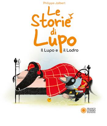Le storie di Lupo. Il lupo e il ladro. Ediz. illustrata - Philippe Jalbert - Libro Franco Cosimo Panini 2022, Storie da ridere | Libraccio.it