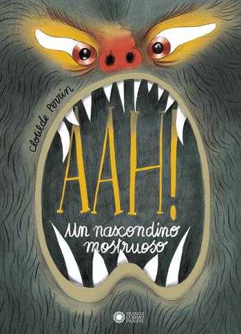 AAH! Un nascondino mostruoso. Ediz. a colori - Clotilde Perrin - Libro Franco Cosimo Panini 2022 | Libraccio.it