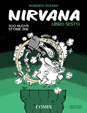 Nirvana. Libro sesto. 300 nuove storie zen - Roberto Totaro - Libro Franco Cosimo Panini 2022 | Libraccio.it