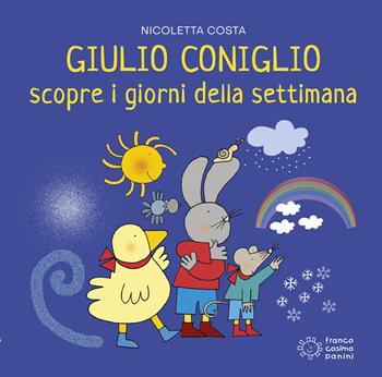 Giulio Coniglio scopre i giorni della settimana. Ediz. illustrata - Nicoletta Costa - Libro Franco Cosimo Panini 2022, Giulio scopre | Libraccio.it