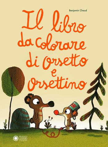Il libro da colorare di Orsetto e Orsettino. Ediz. a colori - Benjamin Chaud - Libro Franco Cosimo Panini 2022, I libri di Chaud | Libraccio.it
