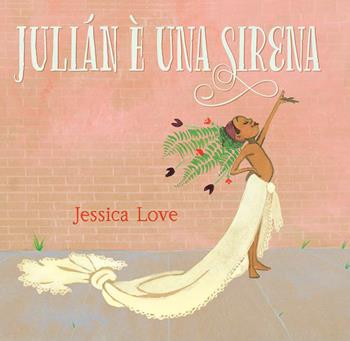 Julián è una sirena. Ediz. illustrata - Jessica Love - Libro Franco Cosimo Panini 2022, Illustrati | Libraccio.it
