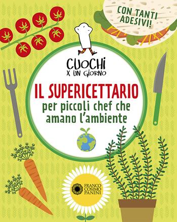 Il supericettario per piccoli chef che amano l'ambiente. Ediz. a colori. Ediz. a spirale. Con Adesivi - Franco Ascari, Laura Scapinelli, Raffaella M. Bazzanini - Libro Franco Cosimo Panini 2022, Libri per fare | Libraccio.it