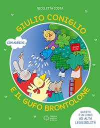 Giulio Coniglio e il gufo brontolone. Ediz. a colori - Nicoletta Costa - Libro Franco Cosimo Panini 2023, Le parole magiche | Libraccio.it