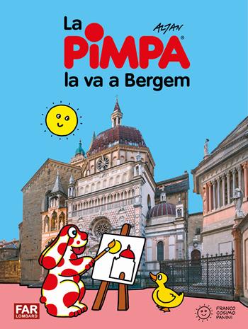 Pimpa la va a Bergem. Ediz. illustrata - Altan - Libro Franco Cosimo Panini 2024, Le guide di Pimpa | Libraccio.it