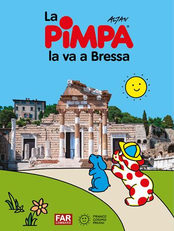 Pimpa la va a Bresa. Ediz. a colori - Altan - Libro Franco Cosimo Panini 2023, Le guide di Pimpa | Libraccio.it