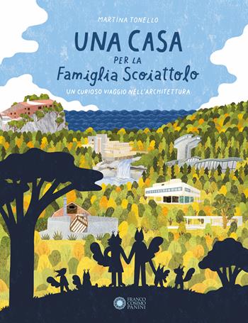 Una casa per la Famiglia Scoiattolo. Ediz. illustrata - Martina Tonello - Libro Franco Cosimo Panini 2023, Illustrati | Libraccio.it