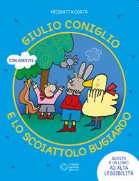 Giulio Coniglio e lo scoiattolo bugiardo. Ediz. a colori - Nicoletta Costa - Libro Franco Cosimo Panini 2023, Le parole magiche | Libraccio.it