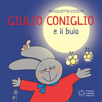 Giulio Coniglio e il buio. Ediz. illustrata - Nicoletta Costa - Libro Franco Cosimo Panini 2023, Mini cubetti | Libraccio.it
