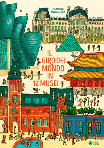 Il giro del mondo in 12 musei. Ediz. a colori - Eva Bensard - Libro Franco Cosimo Panini 2023, Albi illustrati | Libraccio.it