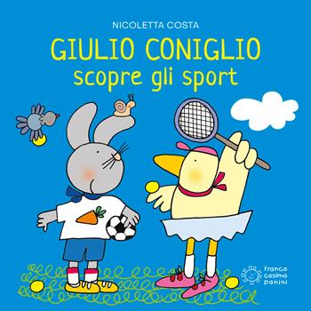 Giulio Coniglio scopre gli sport. Ediz. a colori - Nicoletta Costa - Libro Franco Cosimo Panini 2023, Giulio scopre | Libraccio.it
