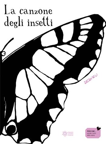 La canzone degli insetti. Ediz. illustrata - Thierry Dedieu - Libro Franco Cosimo Panini 2024, Zero tre dal mondo | Libraccio.it