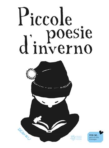 Piccole poesie d'inverno. Ediz. illustrata - Thierry Dedieu - Libro Franco Cosimo Panini 2024, Zerotre | Libraccio.it