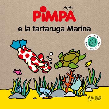 Pimpa e la tartaruga marina. Storie per il pianeta. Ediz. a colori - Altan - Libro Franco Cosimo Panini 2024 | Libraccio.it