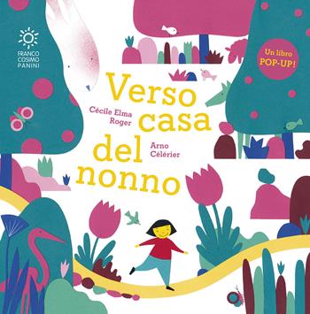 Verso casa del nonno. Libro pop-up. Ediz. illustrata - Cécile Elma Roger - Libro Franco Cosimo Panini 2024, Illustrati | Libraccio.it