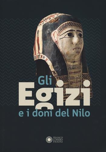 Gli egizi e i doni del Nilo. Catalogo della mostra (Forte dei Marmi, 1 agosto 2024-2 febbraio 2025). Ediz. a colori - Girardi - Libro Franco Cosimo Panini 2024 | Libraccio.it