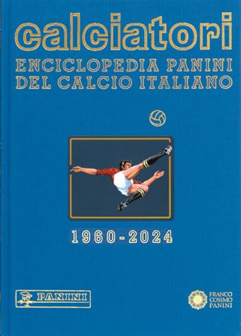 Calciatori. Enciclopedia Panini del calcio italiano. Vol. 20: 2022-2024  - Libro Franco Cosimo Panini 2024, Sport | Libraccio.it