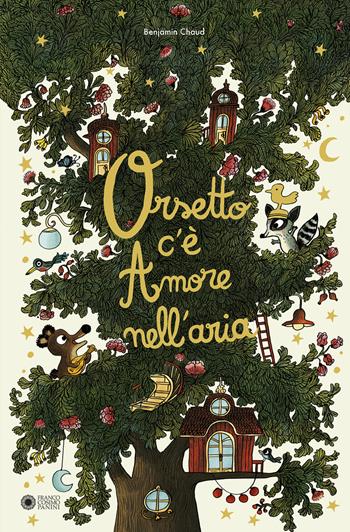 Orsetto c'è Amore nell'aria. Ediz. illustrata - Benjamin Chaud - Libro Franco Cosimo Panini 2024, Illustrati | Libraccio.it