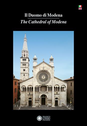 Il Duomo di Modena-The Cathedral of Modena. Ediz. bilingue  - Libro Franco Cosimo Panini 2024, Mirabilia Italiae. Guide | Libraccio.it