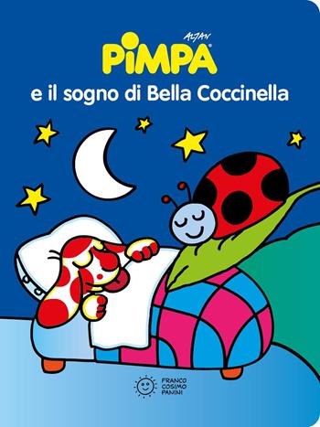 Pimpa e il sogno di Bella Coccinella. Ediz. a colori - Altan - Libro Franco Cosimo Panini 2025, Storie della buonanotte | Libraccio.it