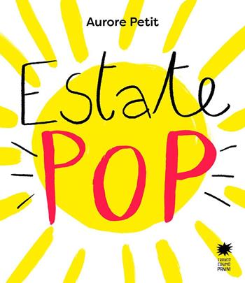 Estate pop. Ediz. a colori - Aurore Petit - Libro Franco Cosimo Panini 2025, Mini pops | Libraccio.it