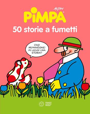 50 storie a fumetti di Pimpa. Nuova ediz. - Altan - Libro Franco Cosimo Panini 2025, Storie a fumetti | Libraccio.it