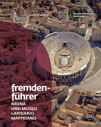 Fremdenführer Arena und Museo Lapidario Maffeiano - Francesca Morandini - Libro Franco Cosimo Panini 2025, Musei civici di Verona | Libraccio.it