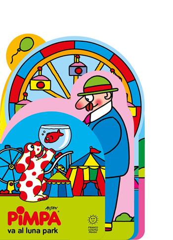Pimpa va al luna park. Ediz. a colori - Altan - Libro Franco Cosimo Panini 2025, I sagomati | Libraccio.it