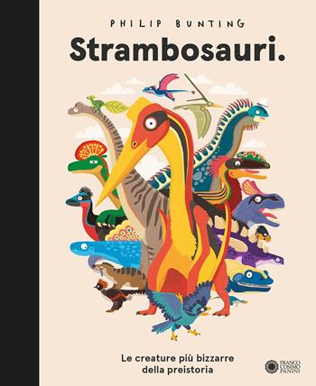 Strambosauri. Ediz. a colori - Philip Bunting - Libro Franco Cosimo Panini 2025, Illustrati | Libraccio.it