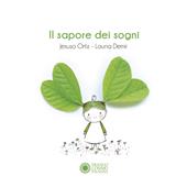 Il sapore dei sogni. Ediz. a colori