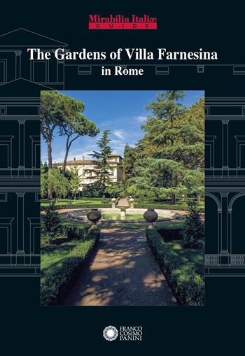 The gardens of Villa Farnesina in Rome. Ediz. a colori  - Libro Franco Cosimo Panini 2026, Mirabilia Italiae. Guide | Libraccio.it
