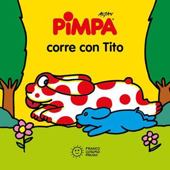 Pimpa corre con Tito. Ediz. a colori - Altan - Libro Franco Cosimo Panini 2026, Mini cubetti | Libraccio.it