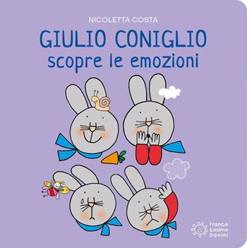 Giulio Coniglio scopre le emozioni. Ediz. a colori - Nicoletta Costa - Libro Franco Cosimo Panini 2026, Giulio Coniglio scopre | Libraccio.it