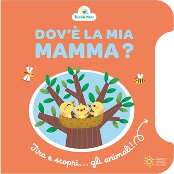 Dov'è la mia mamma? Ediz. a colori - Sylvie Chokron - Libro Franco Cosimo Panini 2026, Primi libri per scoprire | Libraccio.it