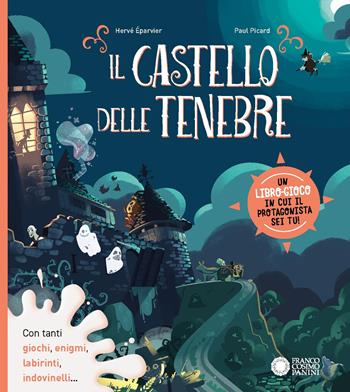 Il castello delle tenebre. Ediz. a colori - Hervé Éparvier, Paul Picard - Libro Franco Cosimo Panini 2026, Librigame | Libraccio.it
