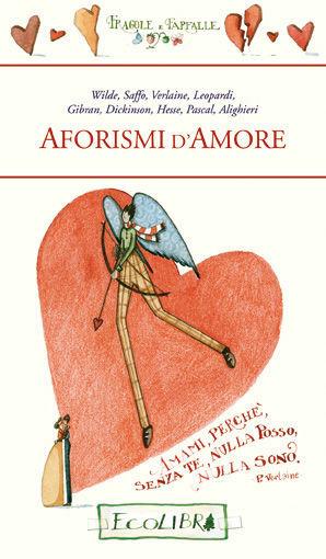 Aforismi d'amore  - Libro Ecolibri 2008 | Libraccio.it