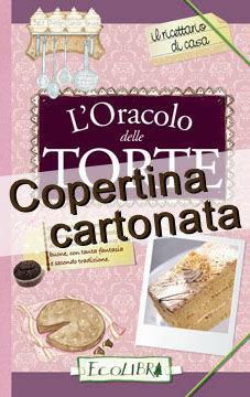 L' oracolo delle torte  - Libro Ecolibri 2011 | Libraccio.it