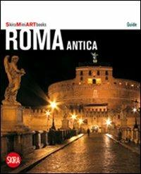 Roma antica. Con cartina - Flaminio Gualdoni - Libro Skira 2009, Mini artbooks | Libraccio.it