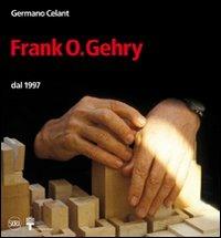 Frank O. Gehry dal 1997 - Germano Celant - Libro Skira 2009, Architettura. Monografie | Libraccio.it
