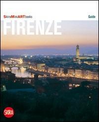 Firenze. Con carta - Federica Armiraglio - Libro Skira 2009, Mini artbooks | Libraccio.it