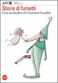Storie di fumetti. Con un inedito di Giovanni Gandini  - Libro Skira 2009, Arte moderna | Libraccio.it