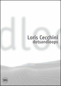 Loris Cecchini - Marco Bazzini, Stefano Pezzato - Libro Skira 2009, Arte moderna. Cataloghi | Libraccio.it