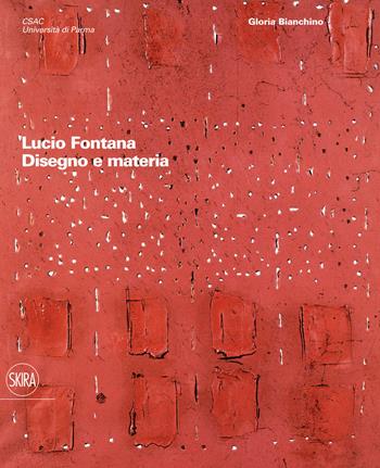 Lucio Fontana. Disegno e materia  - Libro Skira 2009, Arte moderna | Libraccio.it